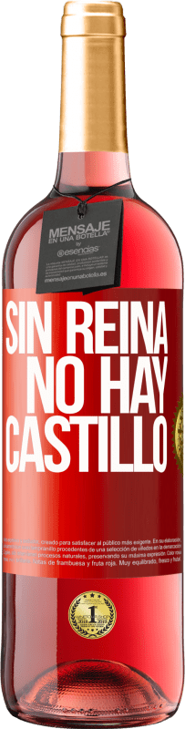 29,95 € Envío gratis | Vino Rosado Edición ROSÉ Sin reina, no hay castillo Etiqueta Roja. Etiqueta personalizable Vino joven Cosecha 2024 Tempranillo