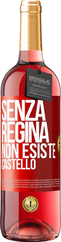 29,95 € Spedizione Gratuita | Vino rosato Edizione ROSÉ Senza regina, non esiste castello Etichetta Rossa. Etichetta personalizzabile Vino giovane Raccogliere 2024 Tempranillo