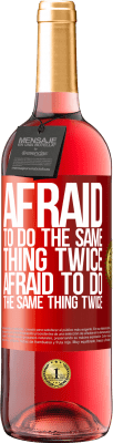 29,95 € Free Shipping | Rosé Wine ROSÉ Edition Afraid to do the same thing twice. Afraid to do the same thing twice Red Label. Customizable label Young wine Harvest 2024 Tempranillo