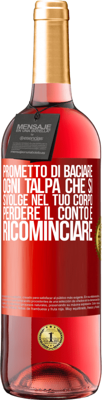 29,95 € Spedizione Gratuita | Vino rosato Edizione ROSÉ Prometto di baciare ogni talpa che si svolge nel tuo corpo, perdere il conto e ricominciare Etichetta Rossa. Etichetta personalizzabile Vino giovane Raccogliere 2024 Tempranillo