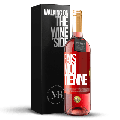 «Fais-moi tienne» Édition ROSÉ