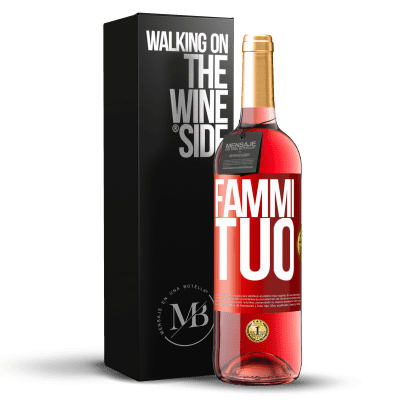 «Fammi tuo» Edizione ROSÉ