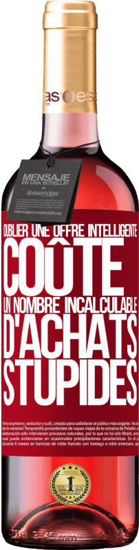 29,95 € Envoi gratuit | Vin rosé Édition ROSÉ Oublier une offre intelligente coûte un nombre incalculable d'achats stupides Étiquette Rouge. Étiquette personnalisable Vin jeune Récolte 2024 Tempranillo