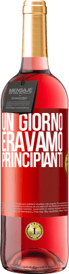 29,95 € Spedizione Gratuita | Vino rosato Edizione ROSÉ Un giorno eravamo principianti Etichetta Rossa. Etichetta personalizzabile Vino giovane Raccogliere 2023 Tempranillo