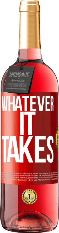 29,95 € Envoi gratuit | Vin rosé Édition ROSÉ Whatever it takes Étiquette Rouge. Étiquette personnalisable Vin jeune Récolte 2024 Tempranillo