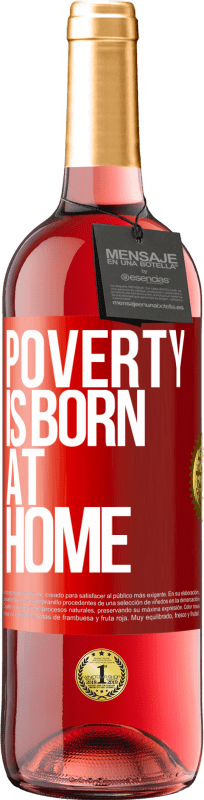 29,95 € Free Shipping | Rosé Wine ROSÉ Edition Poverty is born at home Red Label. Customizable label Young wine Harvest 2024 Tempranillo