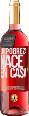 29,95 € Envío gratis | Vino Rosado Edición ROSÉ La pobreza nace en casa Etiqueta Roja. Etiqueta personalizable Vino joven Cosecha 2024 Tempranillo