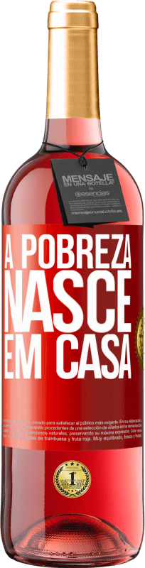29,95 € Envio grátis | Vinho rosé Edição ROSÉ A pobreza nasce em casa Etiqueta Vermelha. Etiqueta personalizável Vinho jovem Colheita 2025 Tempranillo