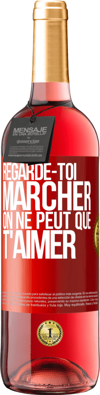 29,95 € Envoi gratuit | Vin rosé Édition ROSÉ Regarde-toi marcher. On ne peut que t'aimer Étiquette Rouge. Étiquette personnalisable Vin jeune Récolte 2024 Tempranillo