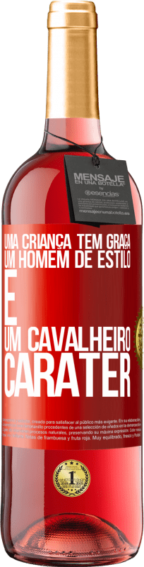 29,95 € Envio grátis | Vinho rosé Edição ROSÉ Uma criança tem graça, um homem de estilo e um cavalheiro, caráter Etiqueta Vermelha. Etiqueta personalizável Vinho jovem Colheita 2024 Tempranillo