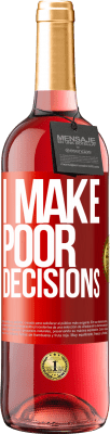 29,95 € 免费送货 | 桃红葡萄酒 ROSÉ版 I make poor decisions 红色标签. 可自定义的标签 青年酒 收成 2023 Tempranillo