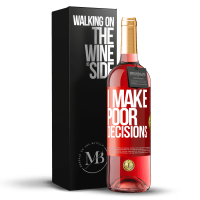 «I make poor decisions» Издание ROSÉ