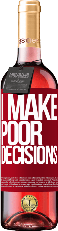 29,95 € Envoi gratuit | Vin rosé Édition ROSÉ I make poor decisions Étiquette Rouge. Étiquette personnalisable Vin jeune Récolte 2025 Tempranillo