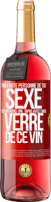 29,95 € Envoi gratuit | Vin rosé Édition ROSÉ Pour toute personne de tout SEXE nous offrons une tapas avec chaque verre de ce vin Étiquette Rouge. Étiquette personnalisable Vin jeune Récolte 2023 Tempranillo