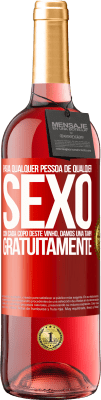 29,95 € Envio grátis | Vinho rosé Edição ROSÉ Para qualquer pessoa de qualquer sexo com cada copo deste vinho, damos uma tampa GRATUITAMENTE Etiqueta Vermelha. Etiqueta personalizável Vinho jovem Colheita 2024 Tempranillo