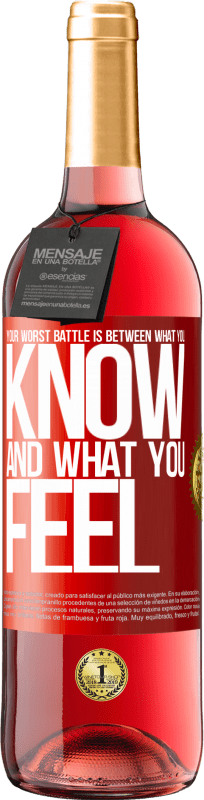 29,95 € Free Shipping | Rosé Wine ROSÉ Edition Your worst battle is between what you know and what you feel Red Label. Customizable label Young wine Harvest 2023 Tempranillo