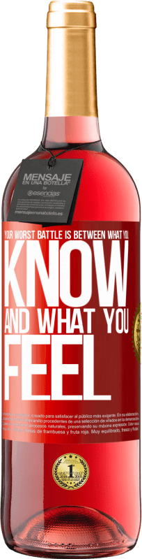 29,95 € Free Shipping | Rosé Wine ROSÉ Edition Your worst battle is between what you know and what you feel Red Label. Customizable label Young wine Harvest 2024 Tempranillo