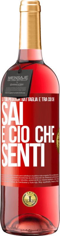 29,95 € Spedizione Gratuita | Vino rosato Edizione ROSÉ La tua peggior battaglia è tra ciò che sai e ciò che senti Etichetta Rossa. Etichetta personalizzabile Vino giovane Raccogliere 2024 Tempranillo