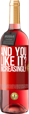 29,95 € Free Shipping | Rosé Wine ROSÉ Edition and you like it? Increasingly Red Label. Customizable label Young wine Harvest 2025 Tempranillo