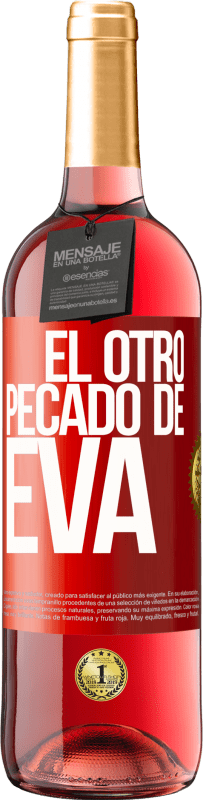 29,95 € Envío gratis | Vino Rosado Edición ROSÉ El otro pecado de Eva Etiqueta Roja. Etiqueta personalizable Vino joven Cosecha 2023 Tempranillo