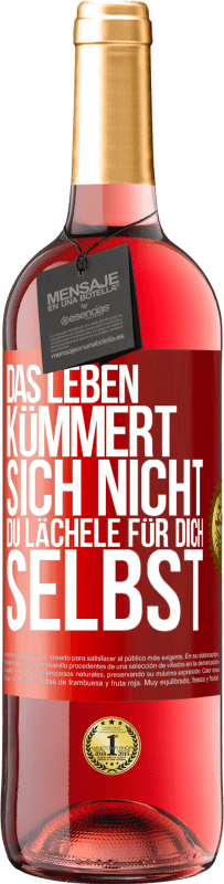 29,95 € Kostenloser Versand | Roséwein ROSÉ Ausgabe Das Leben kümmert sich nicht, du lächele für dich selbst Rote Markierung. Anpassbares Etikett Junger Wein Ernte 2024 Tempranillo