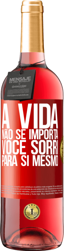 29,95 € Envio grátis | Vinho rosé Edição ROSÉ A vida não se importa, você sorri para si mesmo Etiqueta Vermelha. Etiqueta personalizável Vinho jovem Colheita 2024 Tempranillo