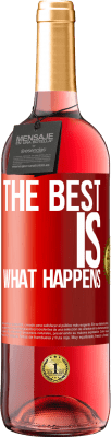 29,95 € Free Shipping | Rosé Wine ROSÉ Edition The best is what happens Red Label. Customizable label Young wine Harvest 2024 Tempranillo