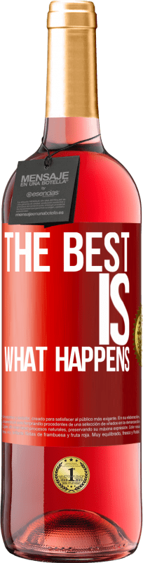 29,95 € Free Shipping | Rosé Wine ROSÉ Edition The best is what happens Red Label. Customizable label Young wine Harvest 2024 Tempranillo