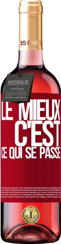 29,95 € Envoi gratuit | Vin rosé Édition ROSÉ Le mieux c'est ce qui se passe Étiquette Rouge. Étiquette personnalisable Vin jeune Récolte 2024 Tempranillo