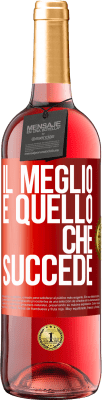 29,95 € Spedizione Gratuita | Vino rosato Edizione ROSÉ Il meglio è quello che succede Etichetta Rossa. Etichetta personalizzabile Vino giovane Raccogliere 2023 Tempranillo