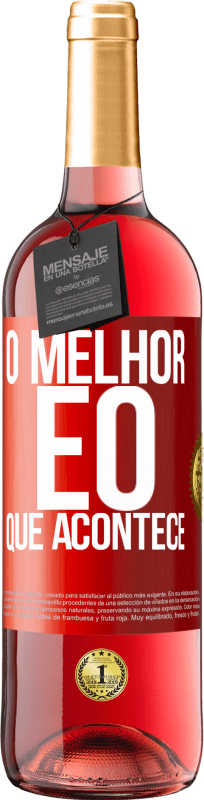 29,95 € Envio grátis | Vinho rosé Edição ROSÉ O melhor é o que acontece Etiqueta Vermelha. Etiqueta personalizável Vinho jovem Colheita 2024 Tempranillo