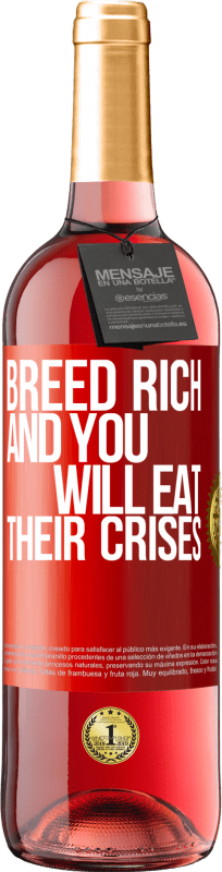 29,95 € Free Shipping | Rosé Wine ROSÉ Edition Breed rich and you will eat their crises Red Label. Customizable label Young wine Harvest 2023 Tempranillo