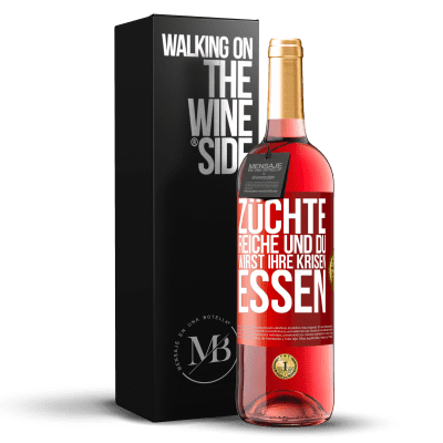 «Züchte Reiche und du wirst ihre Krisen essen» ROSÉ Ausgabe