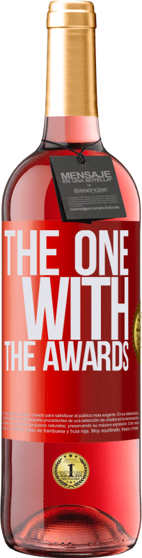 29,95 € Envío gratis | Vino Rosado Edición ROSÉ The one with the awards Etiqueta Roja. Etiqueta personalizable Vino joven Cosecha 2024 Tempranillo