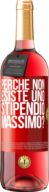 29,95 € Spedizione Gratuita | Vino rosato Edizione ROSÉ perché non esiste uno stipendio massimo? Etichetta Rossa. Etichetta personalizzabile Vino giovane Raccogliere 2025 Tempranillo