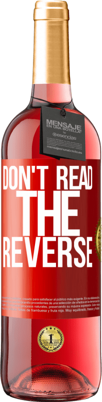 29,95 € Free Shipping | Rosé Wine ROSÉ Edition Don't read the reverse Red Label. Customizable label Young wine Harvest 2025 Tempranillo