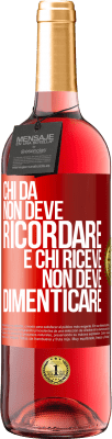 29,95 € Spedizione Gratuita | Vino rosato Edizione ROSÉ Chi dà non deve ricordare e chi riceve non deve dimenticare Etichetta Rossa. Etichetta personalizzabile Vino giovane Raccogliere 2024 Tempranillo