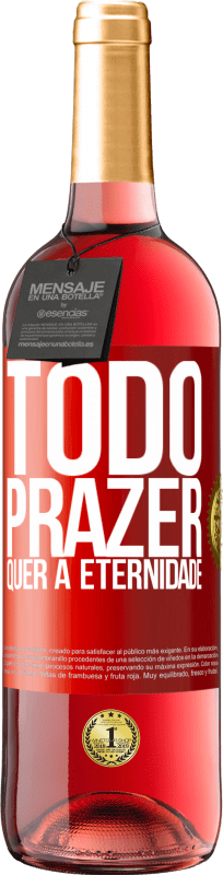 29,95 € Envio grátis | Vinho rosé Edição ROSÉ Todo prazer quer a eternidade Etiqueta Vermelha. Etiqueta personalizável Vinho jovem Colheita 2025 Tempranillo