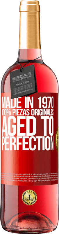 29,95 € Envío gratis | Vino Rosado Edición ROSÉ Made in 1970, 100% piezas originales. Aged to perfection Etiqueta Roja. Etiqueta personalizable Vino joven Cosecha 2024 Tempranillo