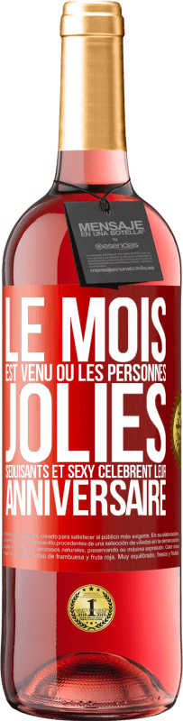 29,95 € Envoi gratuit | Vin rosé Édition ROSÉ Le mois est venu où les personnes jolies, séduisants et sexy célèbrent leur anniversaire Étiquette Rouge. Étiquette personnalisable Vin jeune Récolte 2024 Tempranillo