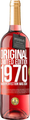 29,95 € Free Shipping | Rosé Wine ROSÉ Edition Original. Limited edition. 1970. When perfection was born Red Label. Customizable label Young wine Harvest 2024 Tempranillo