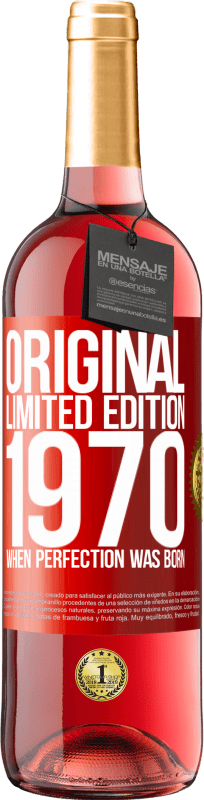 29,95 € Free Shipping | Rosé Wine ROSÉ Edition Original. Limited edition. 1970. When perfection was born Red Label. Customizable label Young wine Harvest 2024 Tempranillo