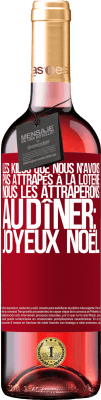 29,95 € Envoi gratuit | Vin rosé Édition ROSÉ Les kilos que nous n'avons pas attrapés à la loterie, nous les attraperons au dîner: Joyeux Noël Étiquette Rouge. Étiquette personnalisable Vin jeune Récolte 2025 Tempranillo