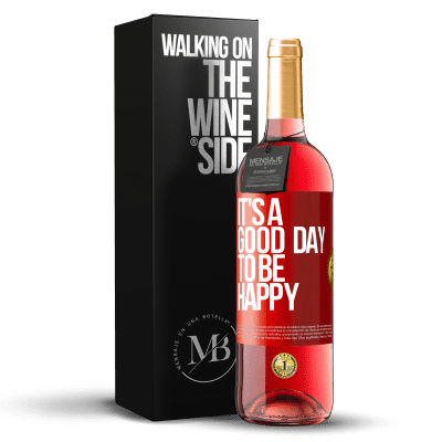 «It's a good day to be happy» ROSÉ Edition