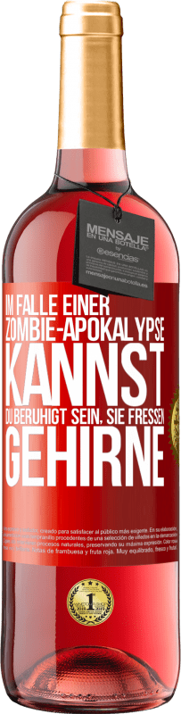 29,95 € Kostenloser Versand | Roséwein ROSÉ Ausgabe Im Falle einer Zombie-Apokalypse kannst du beruhigt sein, sie fressen Gehirne Rote Markierung. Anpassbares Etikett Junger Wein Ernte 2024 Tempranillo