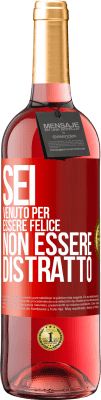 29,95 € Spedizione Gratuita | Vino rosato Edizione ROSÉ Sei venuto per essere felice, non essere distratto Etichetta Rossa. Etichetta personalizzabile Vino giovane Raccogliere 2023 Tempranillo