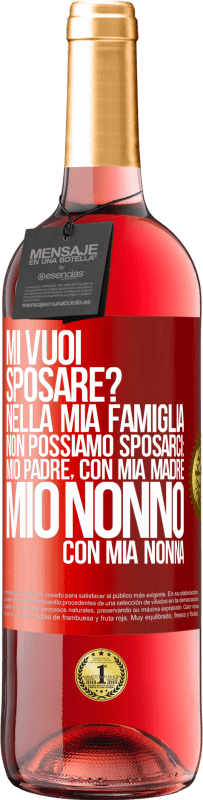 29,95 € Spedizione Gratuita | Vino rosato Edizione ROSÉ Mi vuoi sposare? Nella mia famiglia non possiamo sposarci: mio padre, con mia madre, mio ​​nonno con mia nonna Etichetta Rossa. Etichetta personalizzabile Vino giovane Raccogliere 2024 Tempranillo