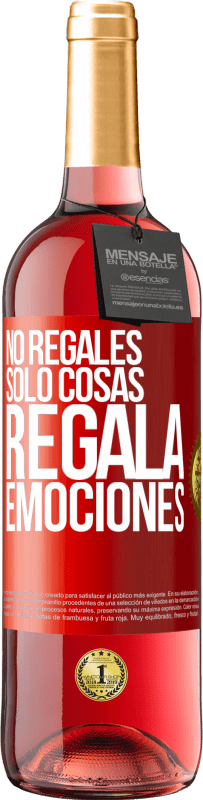 29,95 € Envío gratis | Vino Rosado Edición ROSÉ No regales sólo cosas, regala emociones Etiqueta Roja. Etiqueta personalizable Vino joven Cosecha 2024 Tempranillo