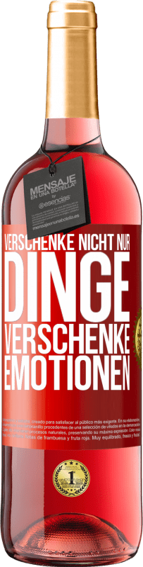 29,95 € Kostenloser Versand | Roséwein ROSÉ Ausgabe Verschenke nicht nur Dinge, verschenke Emotionen Rote Markierung. Anpassbares Etikett Junger Wein Ernte 2024 Tempranillo