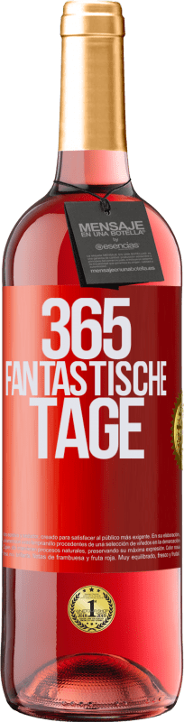 29,95 € Kostenloser Versand | Roséwein ROSÉ Ausgabe 365 fantastische Tage Rote Markierung. Anpassbares Etikett Junger Wein Ernte 2023 Tempranillo